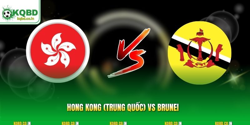 Hong Kong (Trung Quốc) vs Brunei 19:00 ngày 30/09